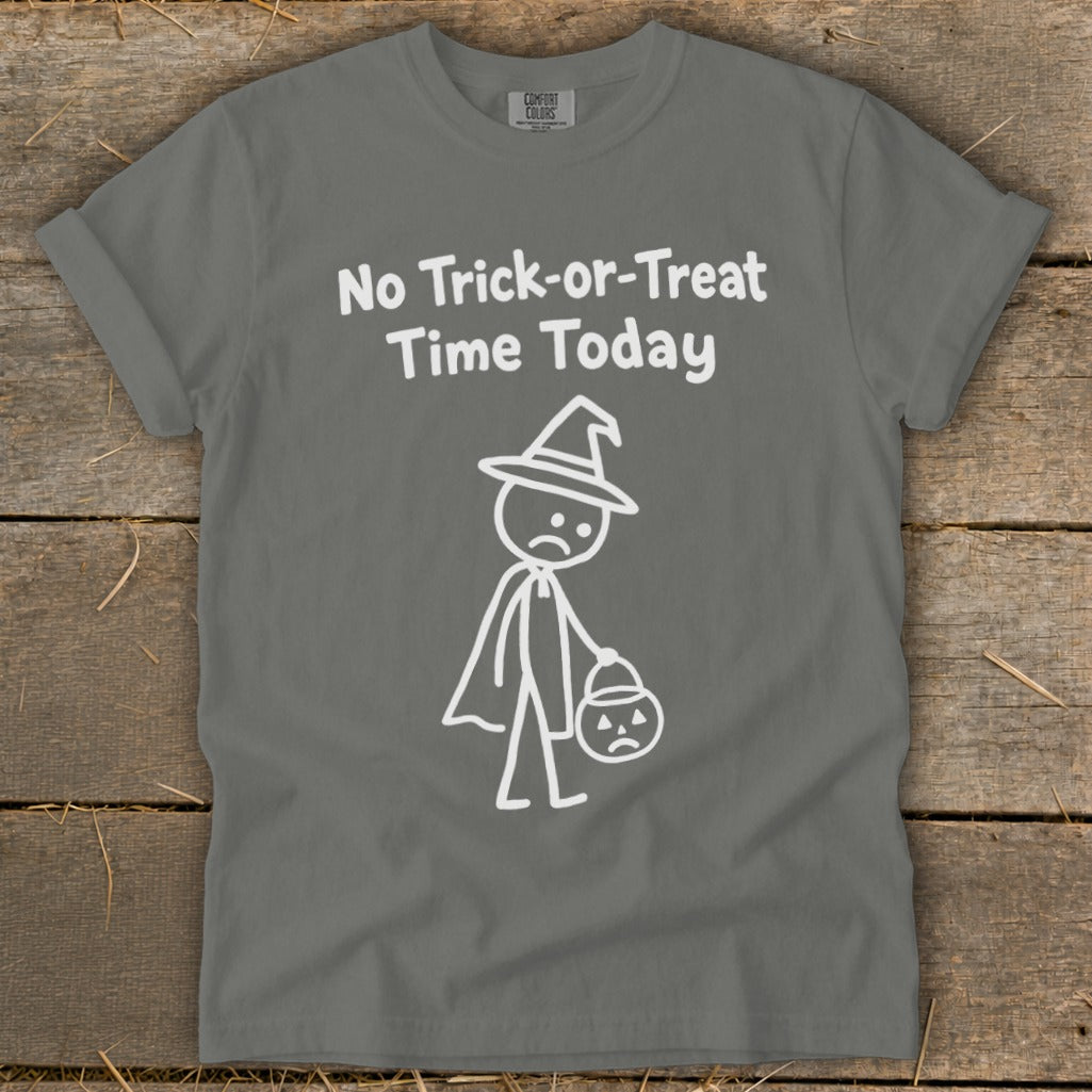 No Trick-or-Treat Time Today Signature Tee