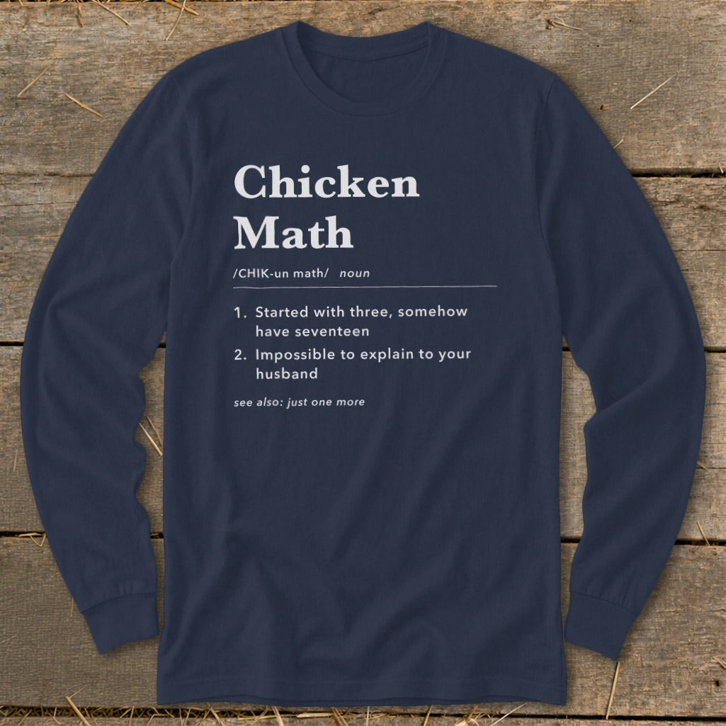 Navy long-sleeve shirt with "Chicken Math" definition.