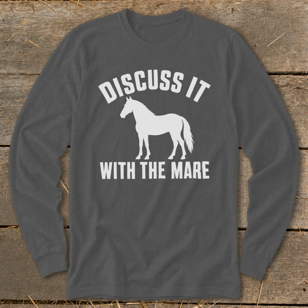 Dark grey long sleeve shirt with white horse silhouette and text "Discuss It With The Mare".