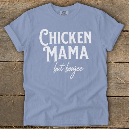 Blue t-shirt with white text "CHICKEN MAMA but boujee" and Comfort Colors tag.
