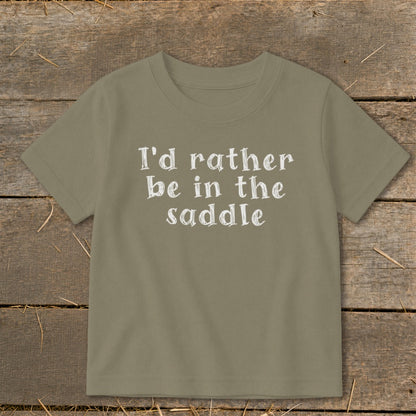 Olive green t-shirt with white text reading "I'd rather be in the saddle."
