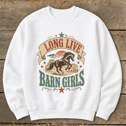 White sweatshirt with "Long Live Barn Girls" text and horse graphic.