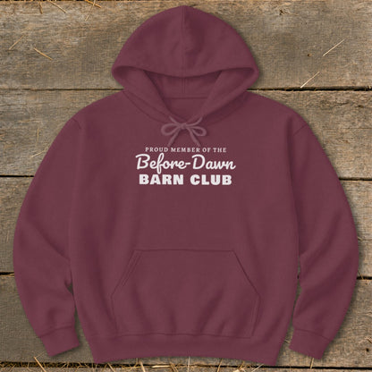 Maroon hooded sweatshirt with white text reading "PROUD MEMBER OF THE Before-Dawn BARN CLUB."
