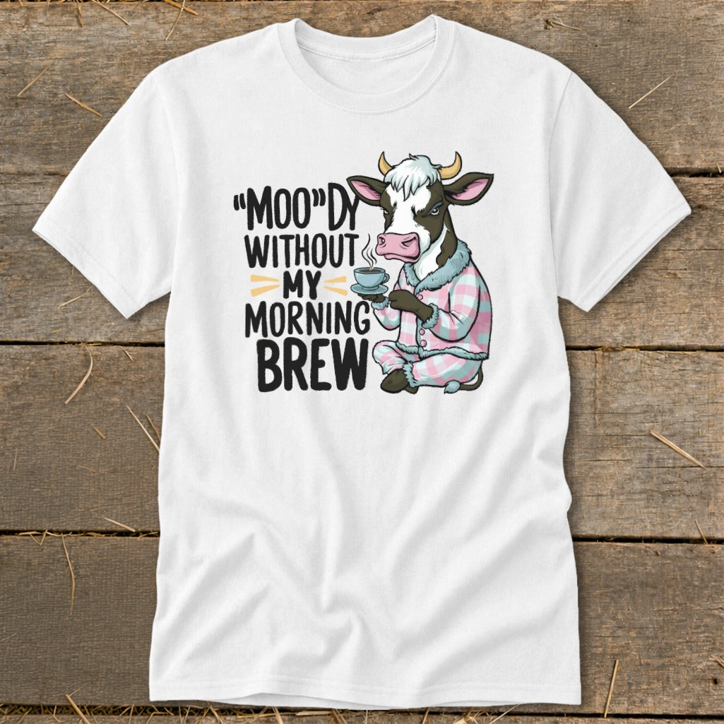 Cow in pajamas holding coffee with text "Moo"dy Without My Morning Brew.