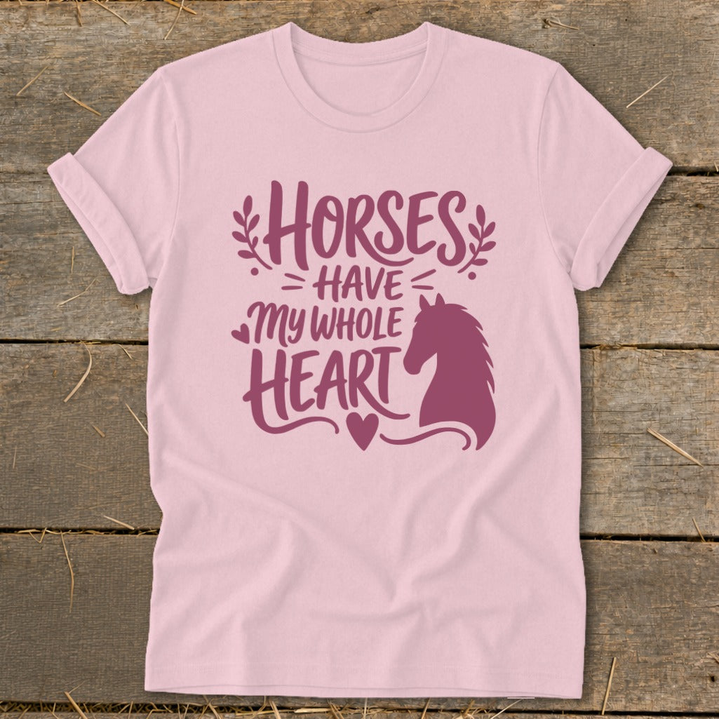 Pink t-shirt with text "Horses Have My Whole Heart" and horse silhouette.