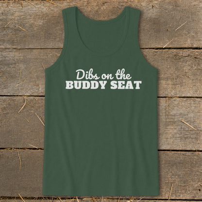 Dark green tank top with white text "Dibs on the BUDDY SEAT".