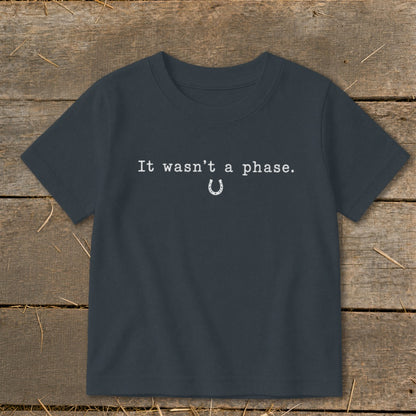 It Wasn't a Phase Horseshoe Toddler Tee