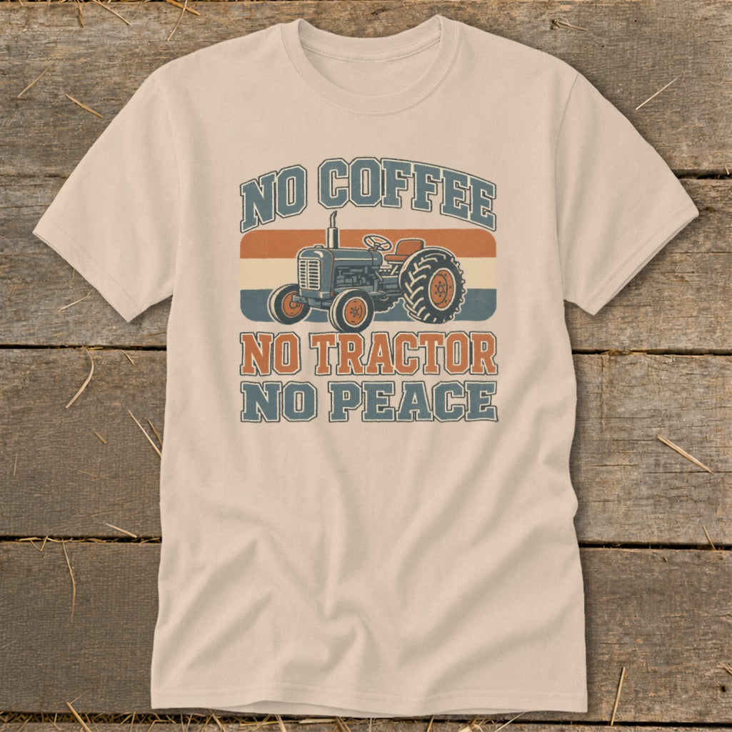 Tractor graphic with text "NO COFFEE NO TRACTOR NO PEACE" on a cream t-shirt.