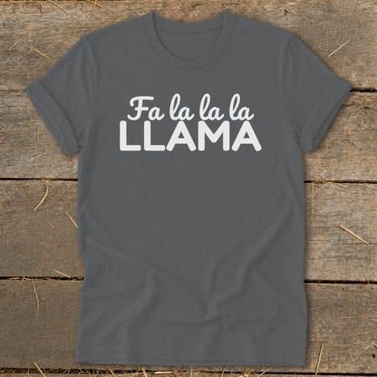 Grey t-shirt with white text reading "Fa la la la la LLAMA".