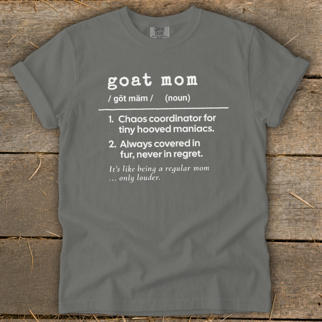 Grey t-shirt with "goat mom" definition and humorous descriptions.