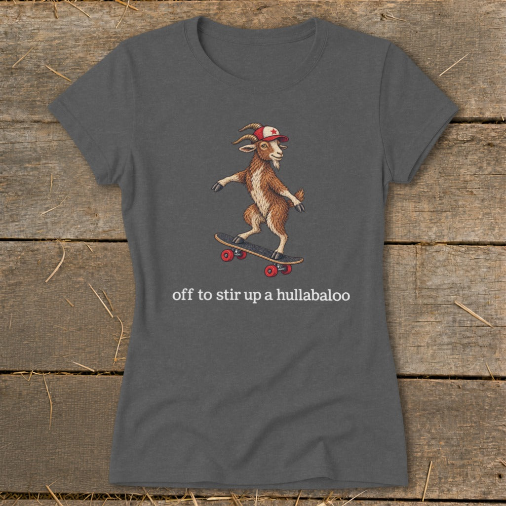 Off To Stir Up a Hullabaloo Ladies Tee
