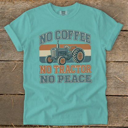 T-shirt with tractor graphic and text "No Coffee, No Tractor, No Peace".