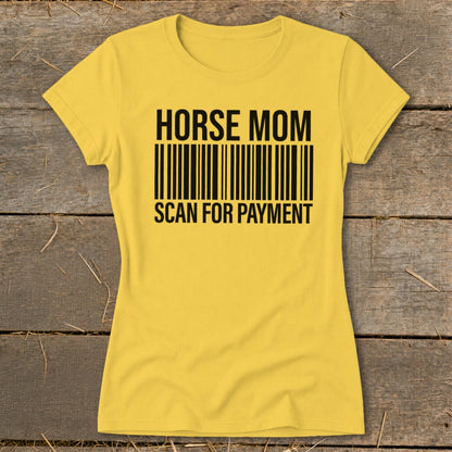 Yellow t-shirt with "HORSE MOM SCAN FOR PAYMENT" and a barcode.