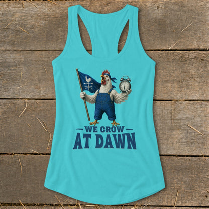Teal tank top with a rooster holding a flag and alarm clock, "We Grow At Dawn" text.