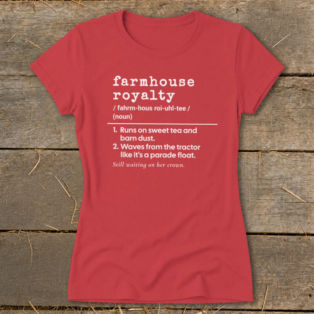 Red t-shirt with "farmhouse royalty" definition and humorous phrases.