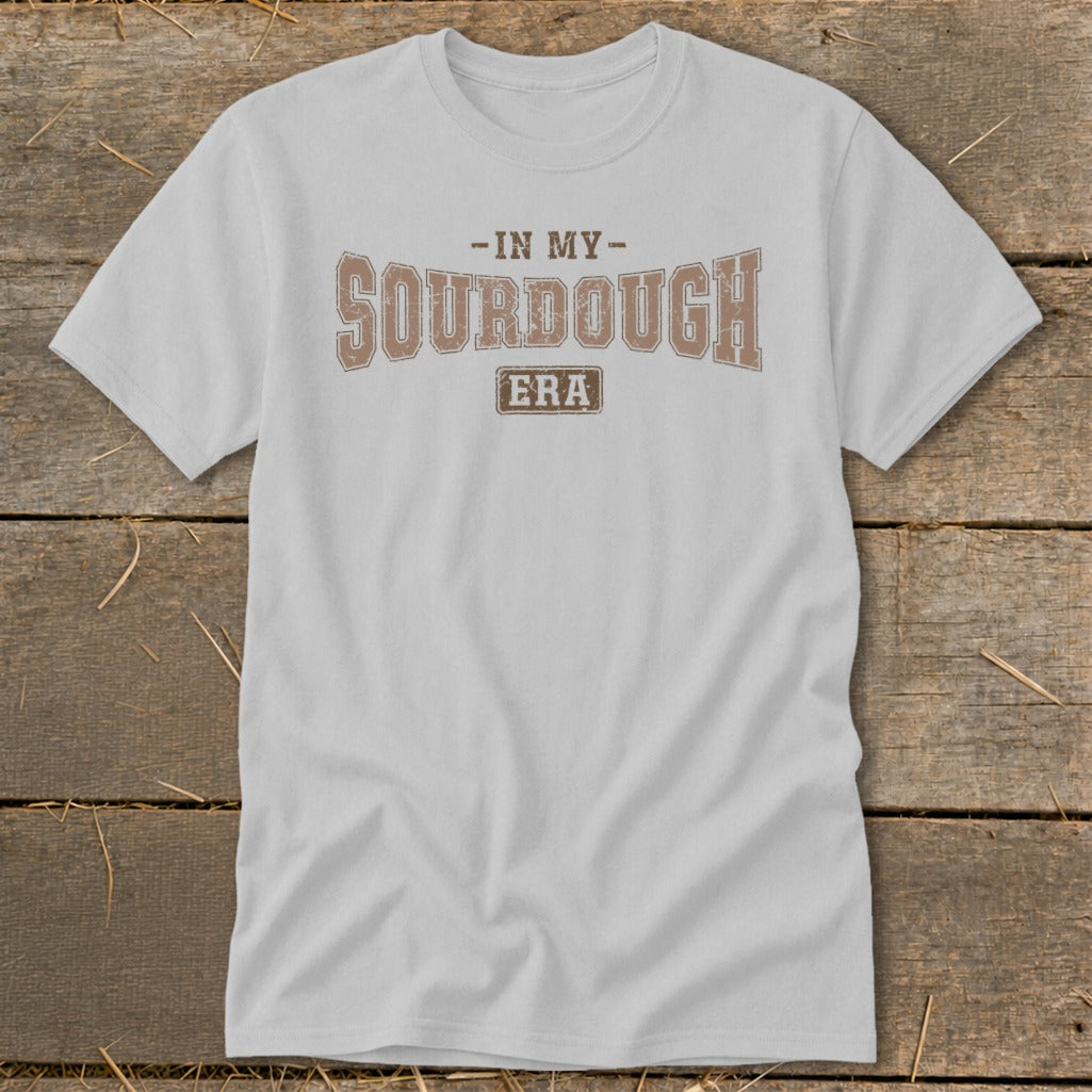 Light gray t-shirt with distressed "IN MY SOURDOUGH ERA" text.