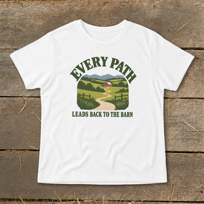 White t-shirt with green text "EVERY PATH LEADS BACK TO THE BARN" and barn graphic.