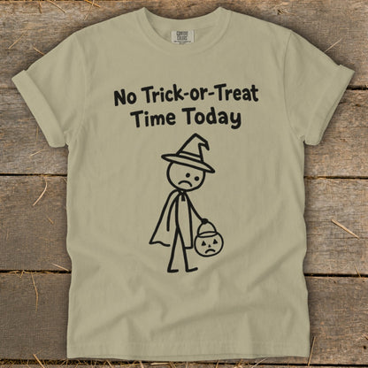 No Trick-or-Treat Time Today Signature Tee