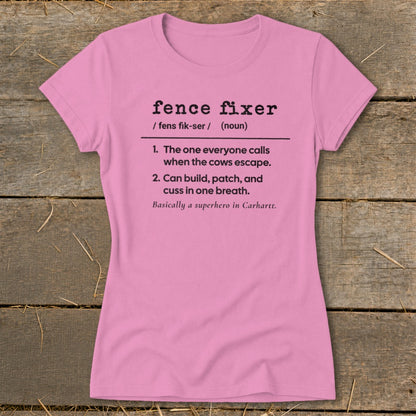 Pink t-shirt with "fence fixer" definition including superhero description.
