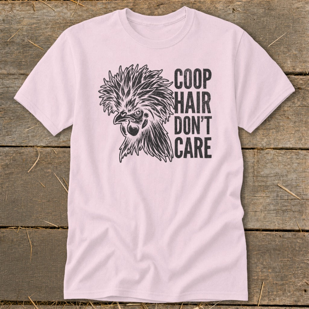 Pink t-shirt with a black graphic of a crested chicken and the text "Coop Hair Don't Care".