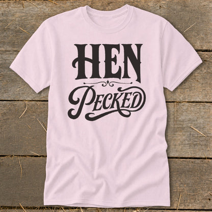 Light pink t-shirt with black text "HEN PECKED"
