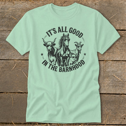 Light green t-shirt with "It's All Good In The Barnhood" text and farm animals wearing sunglasses.
