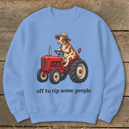 Off To Tip People Sweatshirt