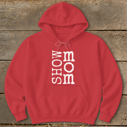Red hoodie with white "Show Mom" text stacked vertically.