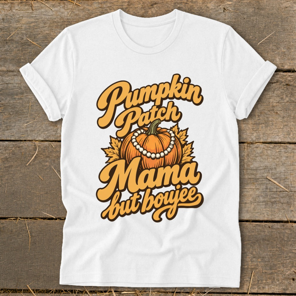 White t-shirt with "Pumpkin Patch Mama but boujee" text and pumpkin graphic.