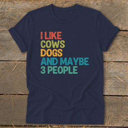Navy t-shirt with text "I like cows, dogs, and maybe 3 people."