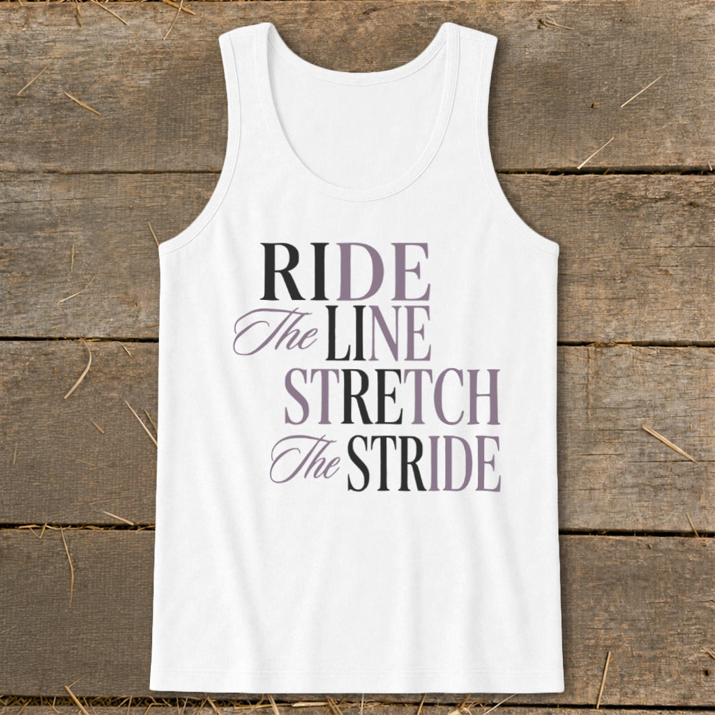 White tank top with text "RIDE The LINE STRETCH The STRIDE".