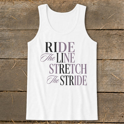 White tank top with text "RIDE The LINE STRETCH The STRIDE".