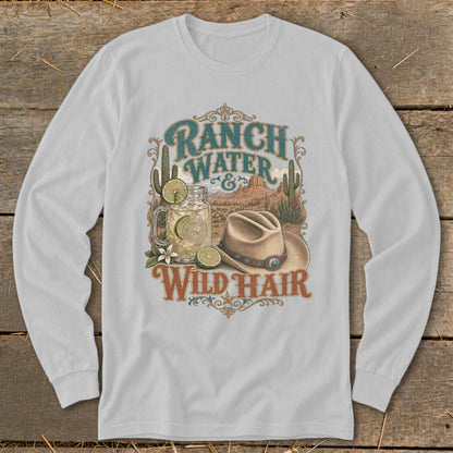 Ranch Water & Wild Hair graphic with cowboy hat and drink on a long sleeve shirt.