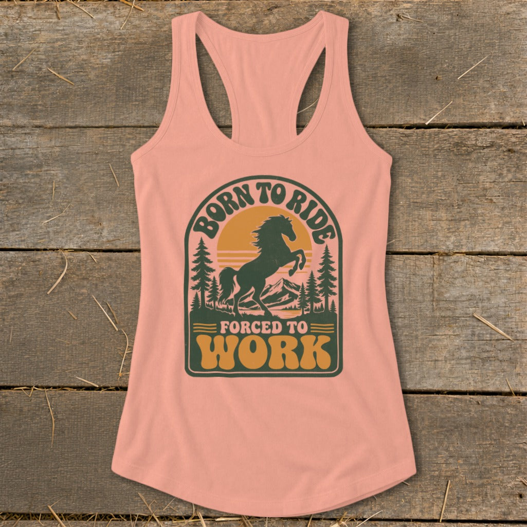 Pink tank top with "Born to Ride Forced to Work" graphic featuring a horse and mountains.