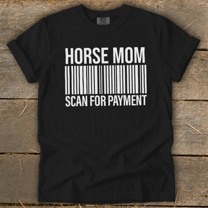 Black t-shirt with "HORSE MOM SCAN FOR PAYMENT" text and a barcode.