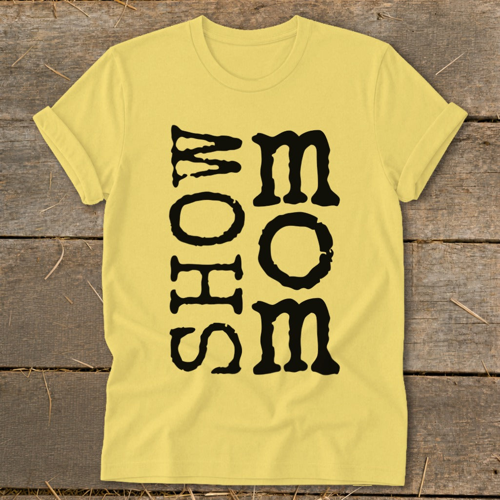 Yellow t-shirt with black vertical text that reads "MOHS MOM".