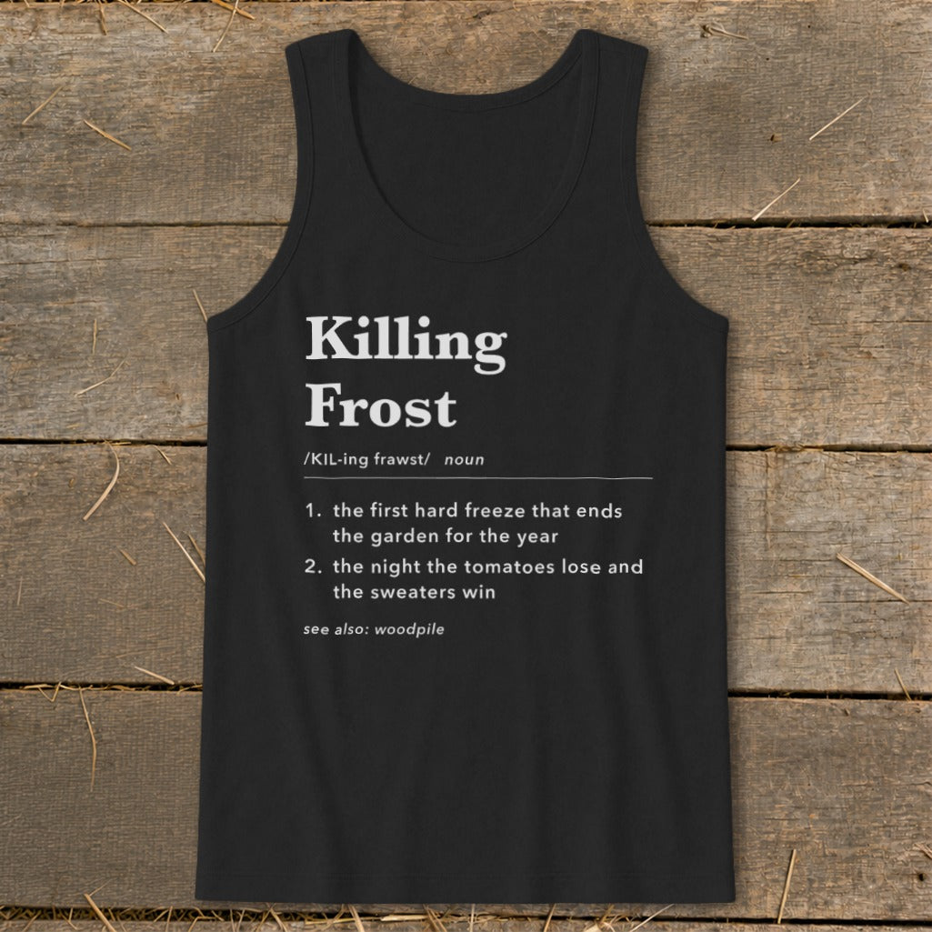 Black tank top printed with a humorous dictionary-style definition of Killing Frost on a rustic wooden background.