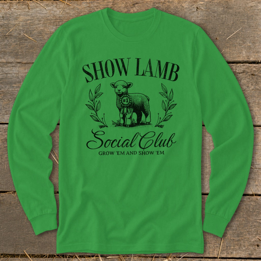 Green long sleeve shirt with "Show Lamb Social Club" and a lamb graphic.