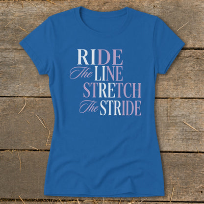 Blue t-shirt with "RIDE The LINE STRETCH The STRIDE" text.