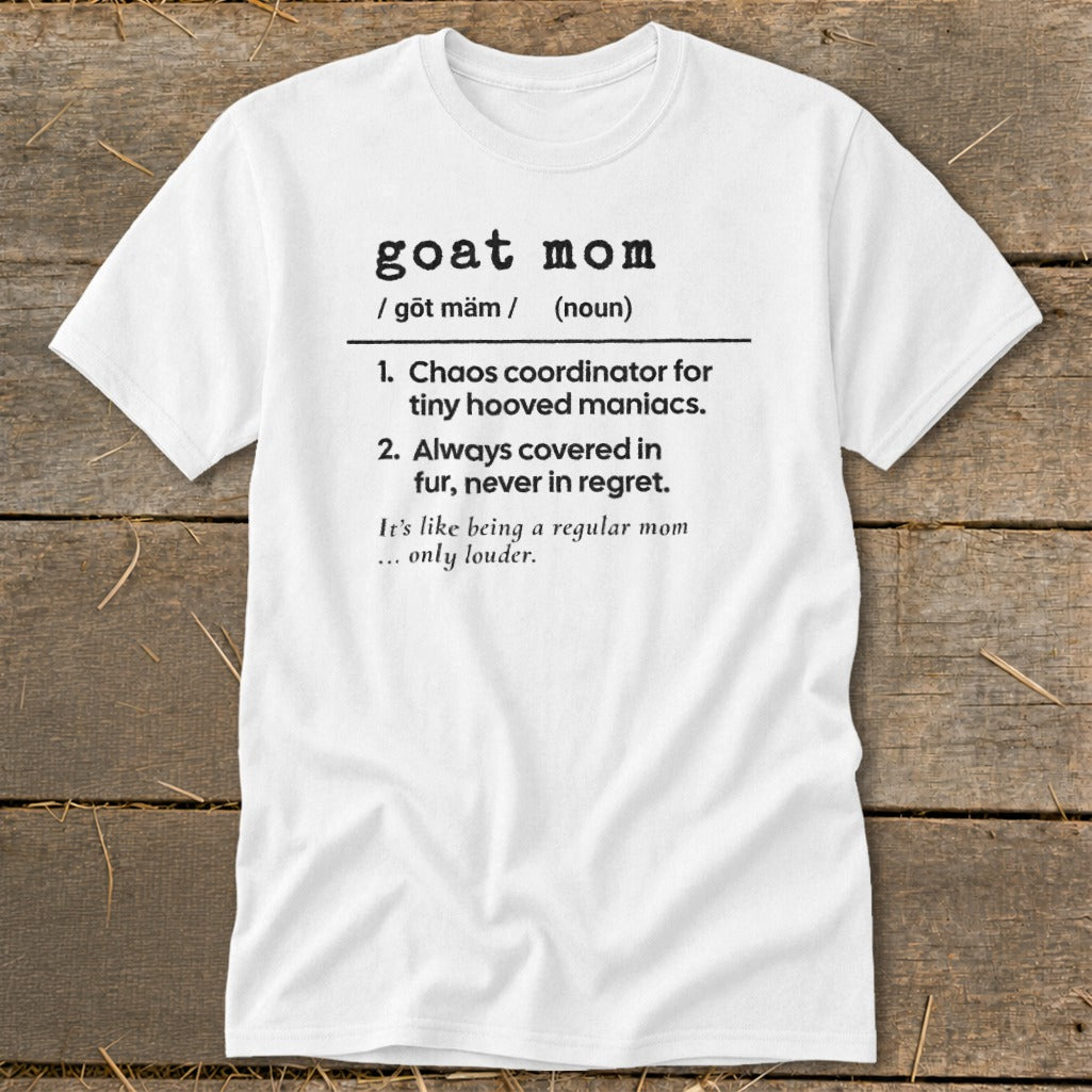 White t-shirt with black text defining "goat mom."