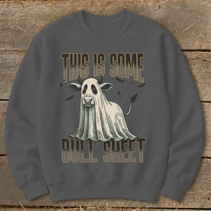 Ghost cow graphic on a grey sweatshirt reads "THIS IS SOME BULL SHEET".