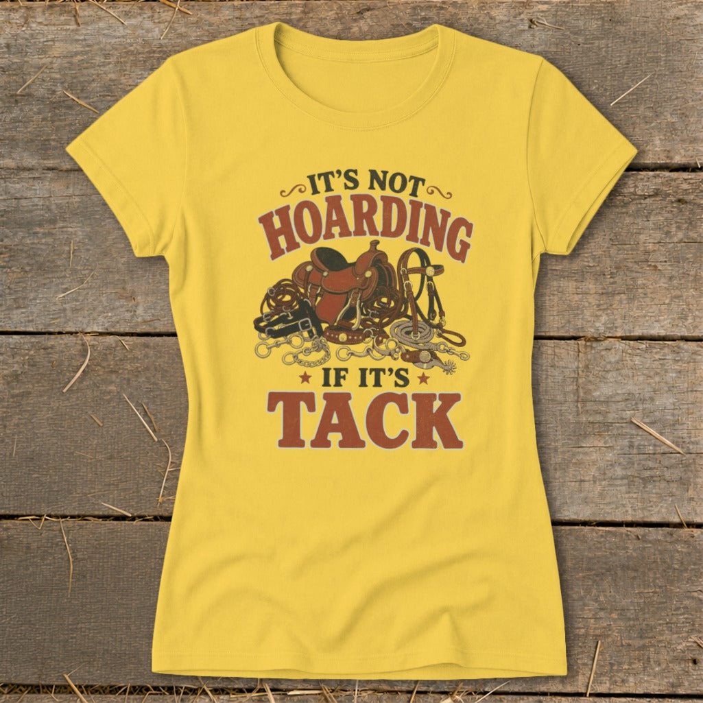 Yellow t-shirt with "It's Not Hoarding If It's Tack" and equestrian gear graphic.