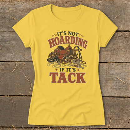 Yellow t-shirt with "It's Not Hoarding If It's Tack" and equestrian gear graphic.