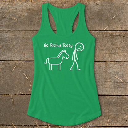 Green tank top with "No Riding Today" and stick figure horse and rider.