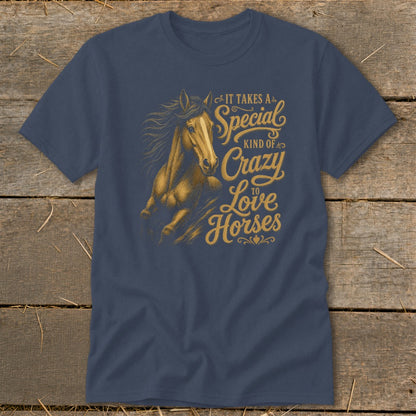 Navy t-shirt with gold text and horse graphic reading "It takes a special kind of crazy to love horses."