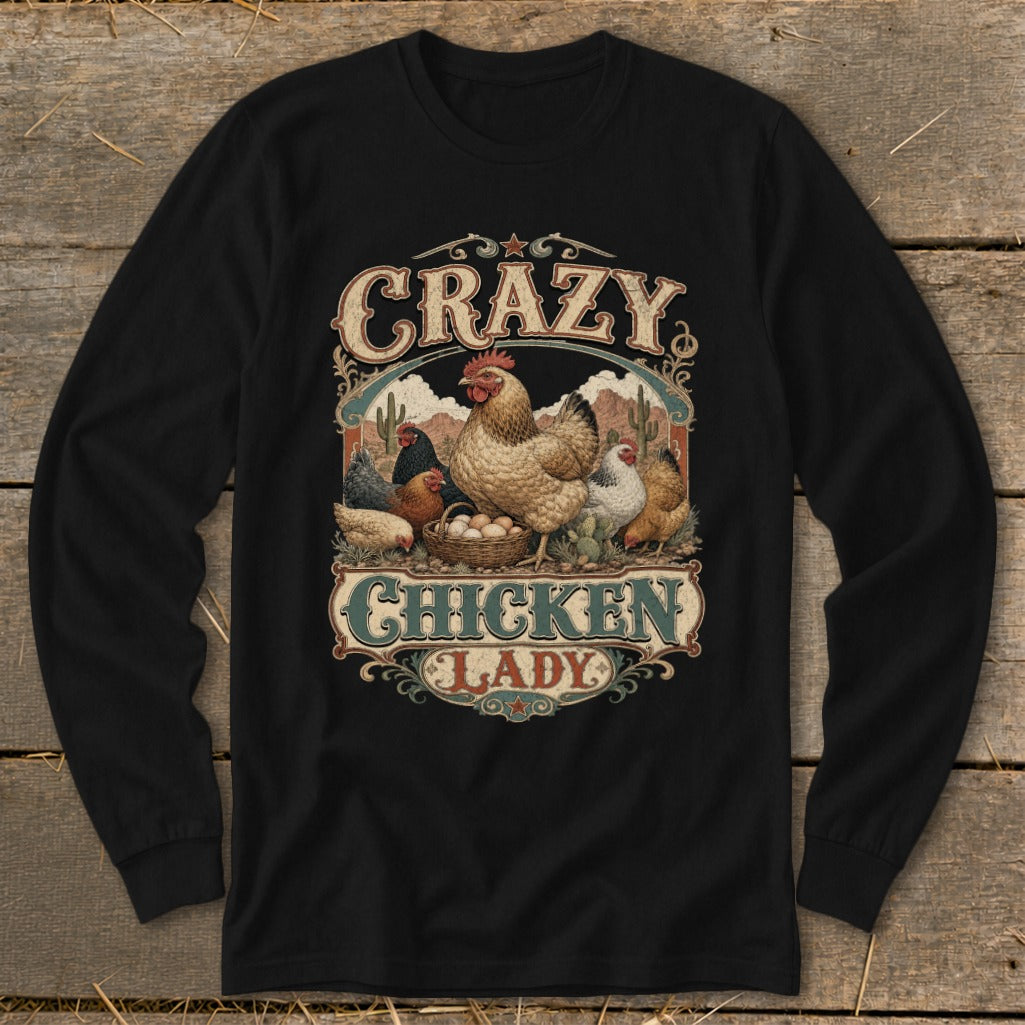 Black long sleeve shirt with "Crazy Chicken Lady" graphic and chickens in a desert scene.
