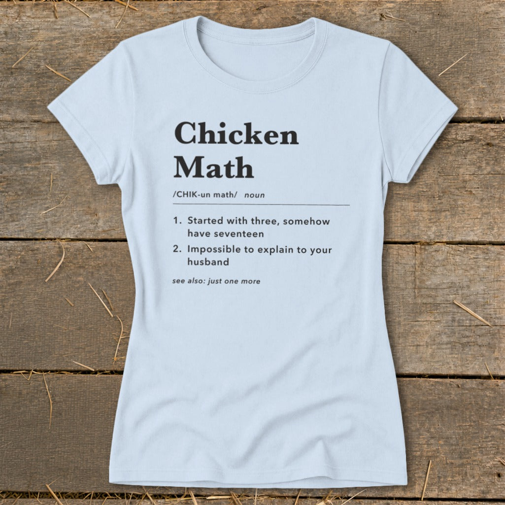 Light blue t-shirt with "Chicken Math" definition print.