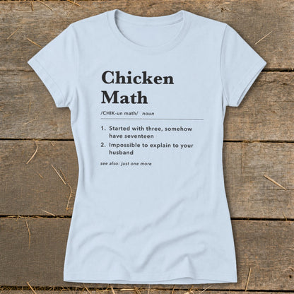 Light blue t-shirt with "Chicken Math" definition print.
