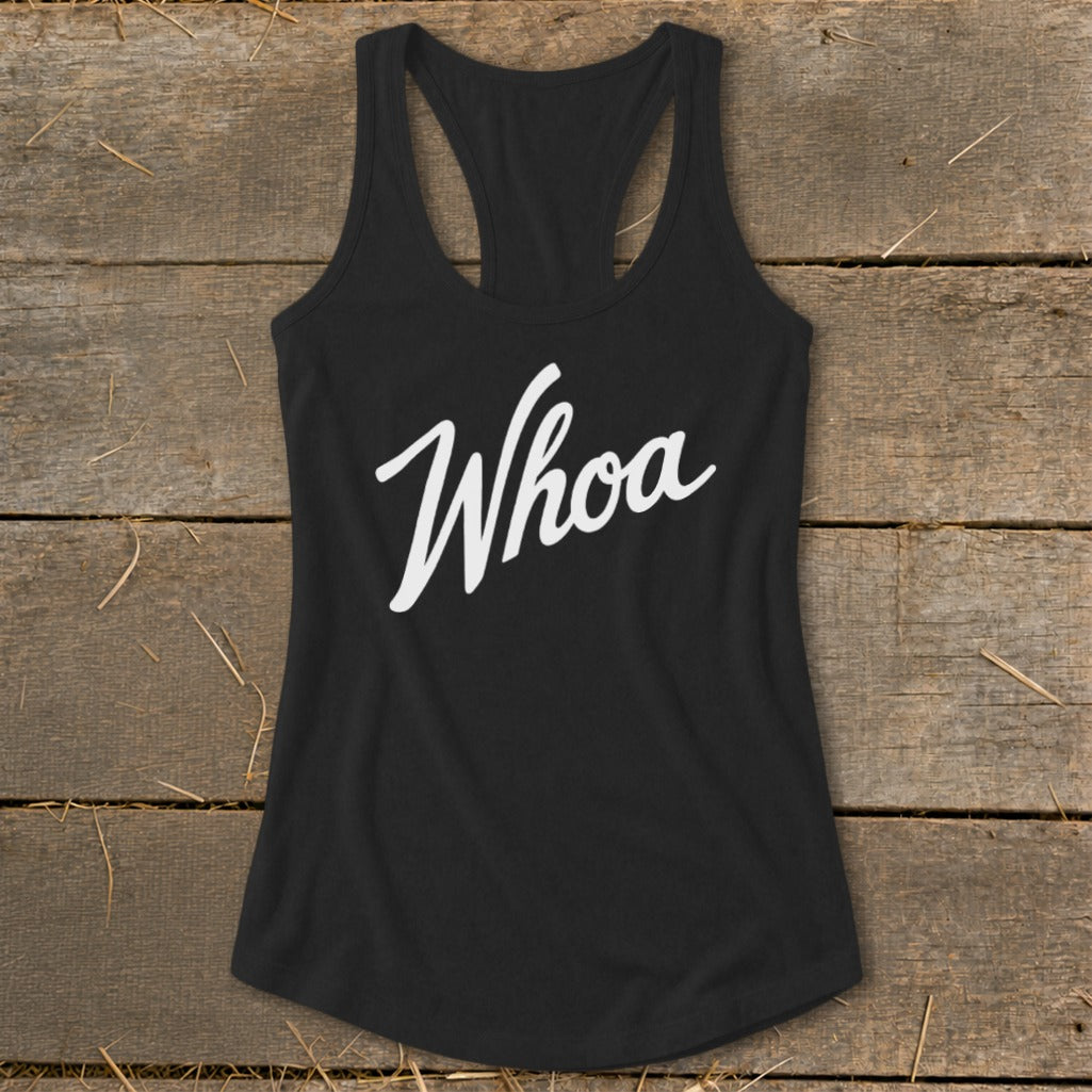 Black racerback tank top with white script text that reads "Whoa".