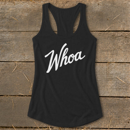 Black racerback tank top with white script text that reads "Whoa".